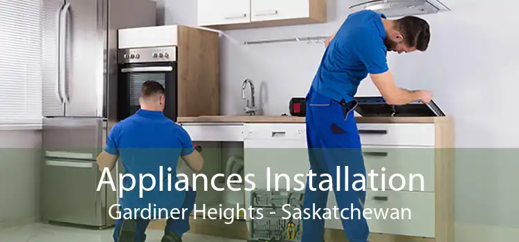 Appliances Installation Gardiner Heights - Saskatchewan