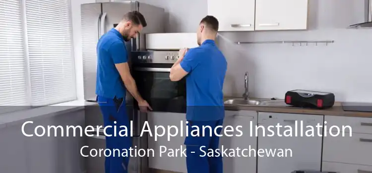 Commercial Appliances Installation Coronation Park - Saskatchewan