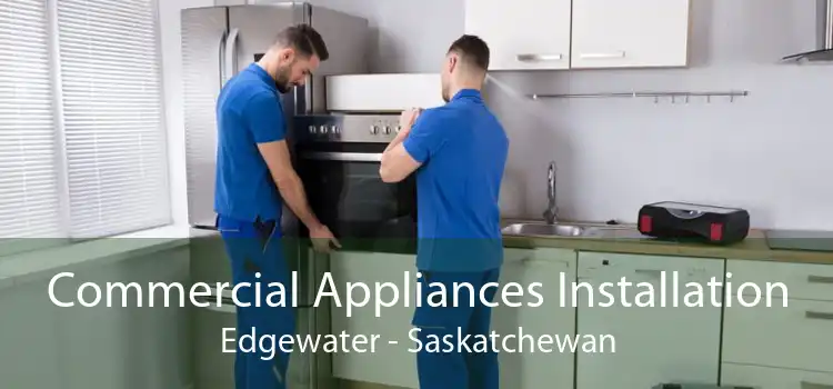 Commercial Appliances Installation Edgewater - Saskatchewan