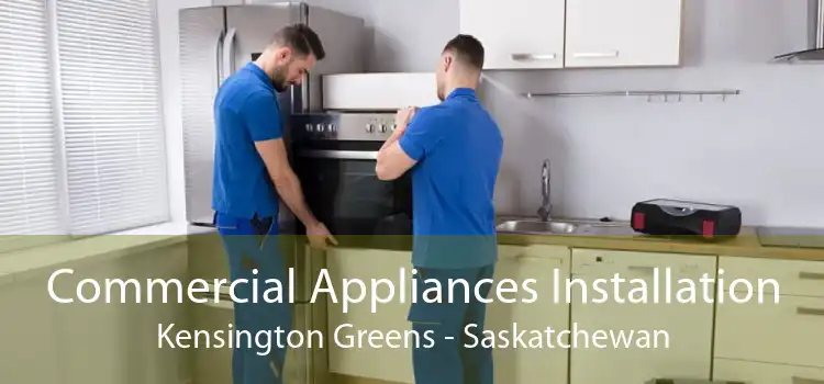 Commercial Appliances Installation Kensington Greens - Saskatchewan