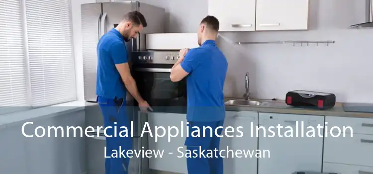 Commercial Appliances Installation Lakeview - Saskatchewan