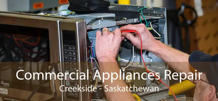 Commercial Appliances Repair Creekside - Saskatchewan