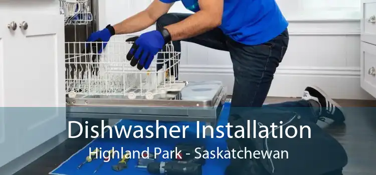 Dishwasher Installation Highland Park - Saskatchewan