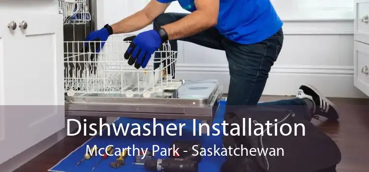 Dishwasher Installation McCarthy Park - Saskatchewan