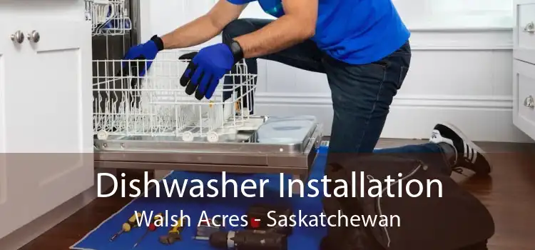 Dishwasher Installation Walsh Acres - Saskatchewan