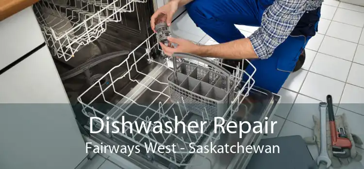 Dishwasher Repair Fairways West - Saskatchewan