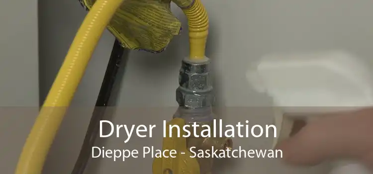 Dryer Installation Dieppe Place - Saskatchewan