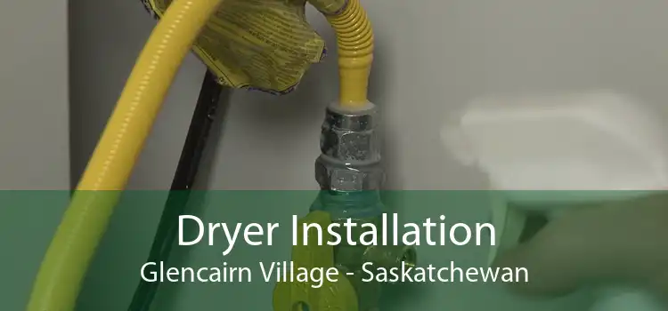 Dryer Installation Glencairn Village - Saskatchewan