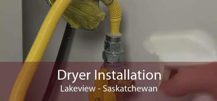 Dryer Installation Lakeview - Saskatchewan