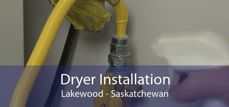 Dryer Installation Lakewood - Saskatchewan