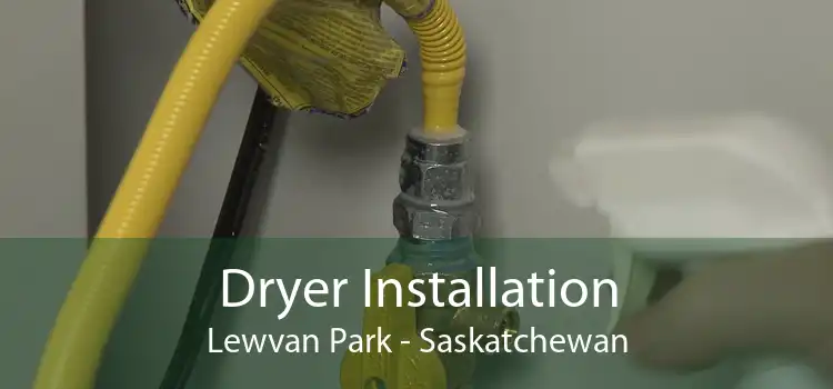 Dryer Installation Lewvan Park - Saskatchewan