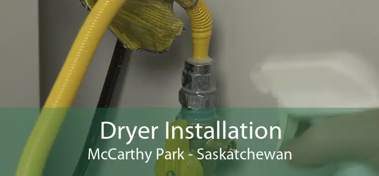 Dryer Installation McCarthy Park - Saskatchewan