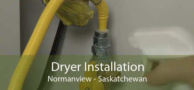 Dryer Installation Normanview - Saskatchewan