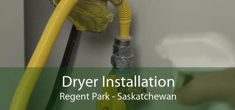 Dryer Installation Regent Park - Saskatchewan