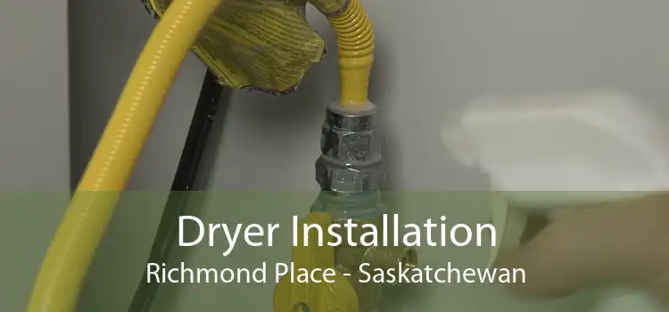 Dryer Installation Richmond Place - Saskatchewan