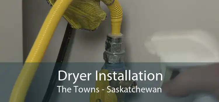 Dryer Installation The Towns - Saskatchewan