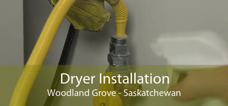 Dryer Installation Woodland Grove - Saskatchewan