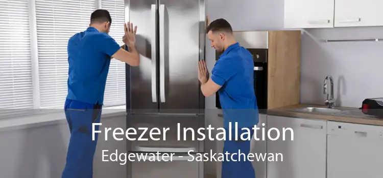 Freezer Installation Edgewater - Saskatchewan