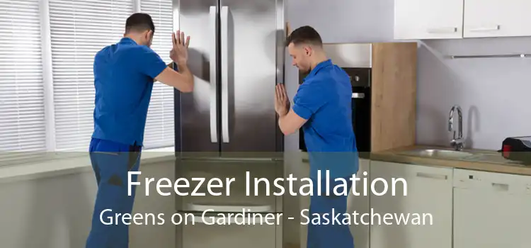 Freezer Installation Greens on Gardiner - Saskatchewan