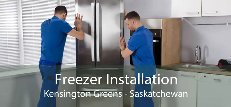 Freezer Installation Kensington Greens - Saskatchewan