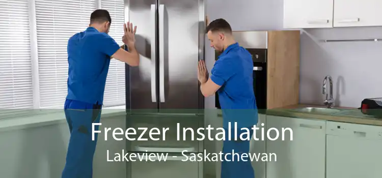 Freezer Installation Lakeview - Saskatchewan