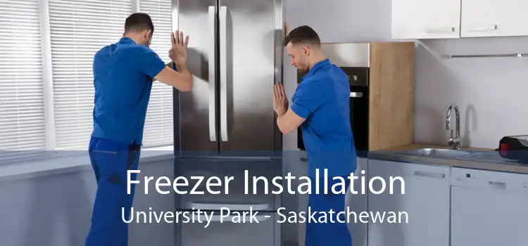 Freezer Installation University Park - Saskatchewan