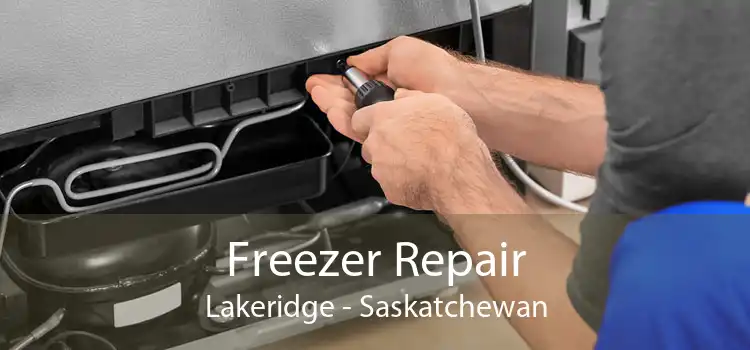 Freezer Repair Lakeridge - Saskatchewan