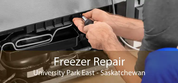 Freezer Repair University Park East - Saskatchewan