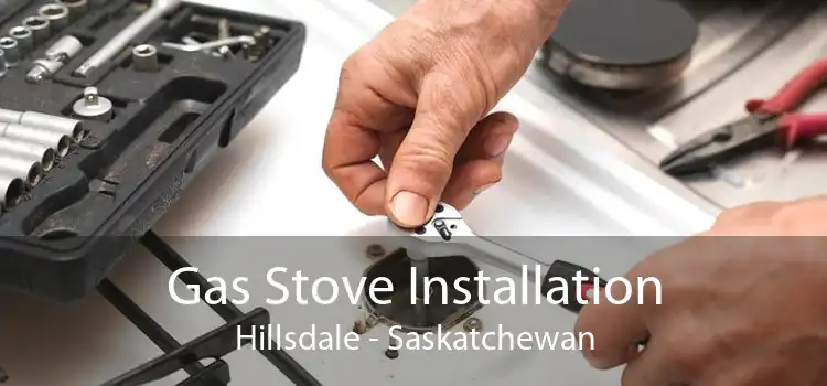 Gas Stove Installation Hillsdale - Saskatchewan