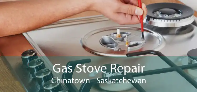 Gas Stove Repair Chinatown - Saskatchewan