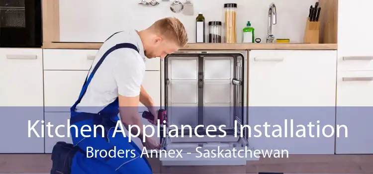 Kitchen Appliances Installation Broders Annex - Saskatchewan