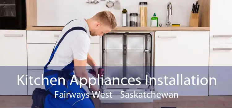 Kitchen Appliances Installation Fairways West - Saskatchewan