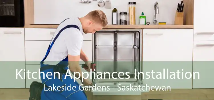 Kitchen Appliances Installation Lakeside Gardens - Saskatchewan