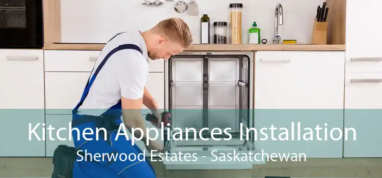 Kitchen Appliances Installation Sherwood Estates - Saskatchewan