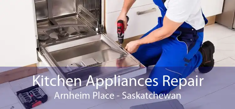 Kitchen Appliances Repair Arnheim Place - Saskatchewan