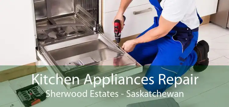 Kitchen Appliances Repair Sherwood Estates - Saskatchewan