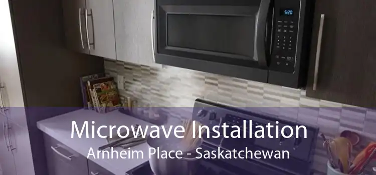 Microwave Installation Arnheim Place - Saskatchewan