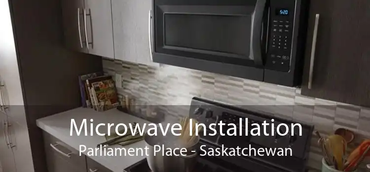 Microwave Installation Parliament Place - Saskatchewan