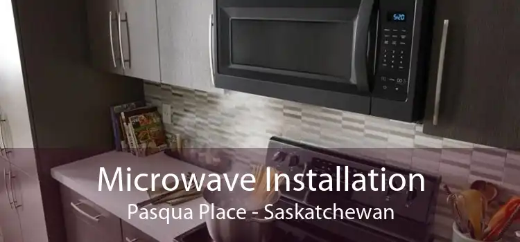 Microwave Installation Pasqua Place - Saskatchewan