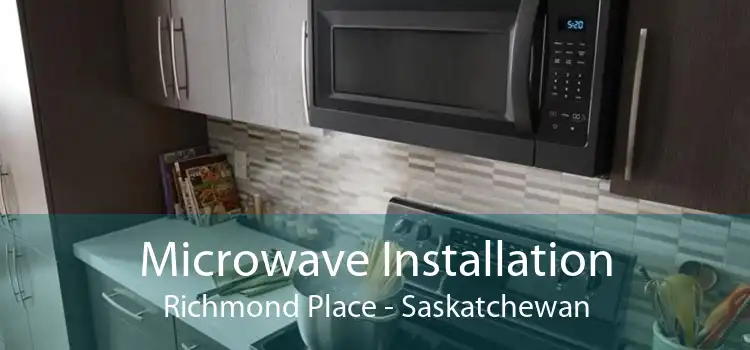 Microwave Installation Richmond Place - Saskatchewan