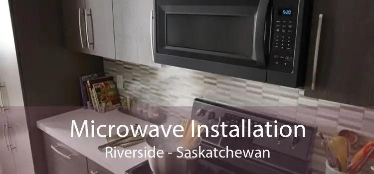 Microwave Installation Riverside - Saskatchewan