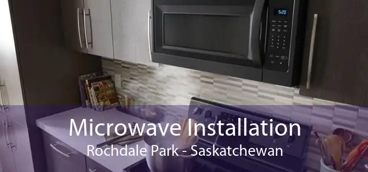 Microwave Installation Rochdale Park - Saskatchewan