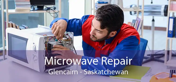 Microwave Repair Glencairn - Saskatchewan