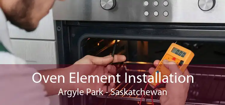 Oven Element Installation Argyle Park - Saskatchewan