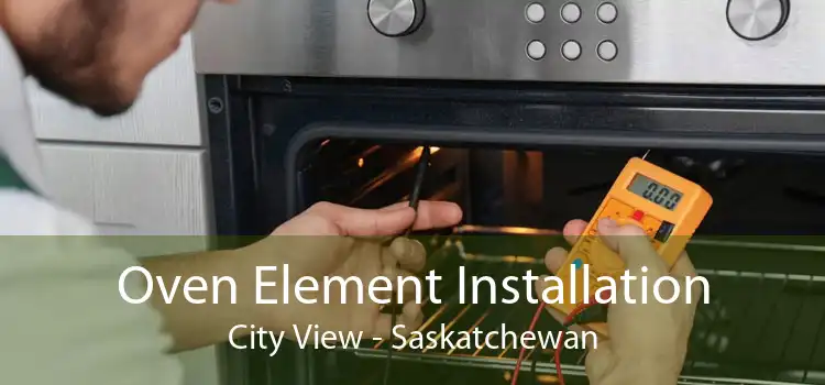 Oven Element Installation City View - Saskatchewan