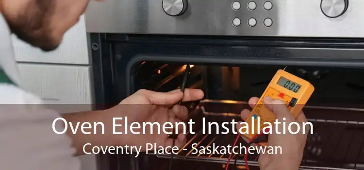 Oven Element Installation Coventry Place - Saskatchewan