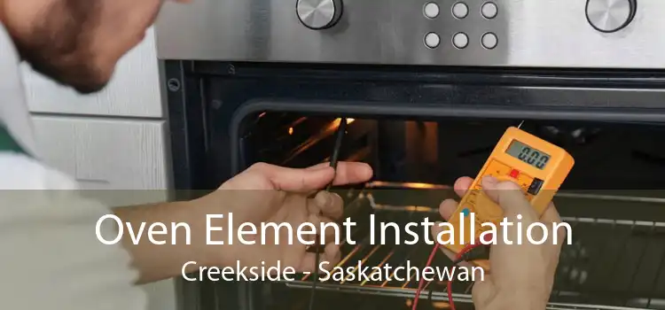 Oven Element Installation Creekside - Saskatchewan