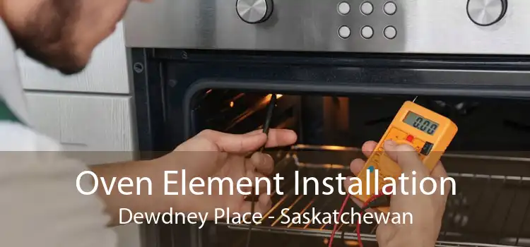 Oven Element Installation Dewdney Place - Saskatchewan