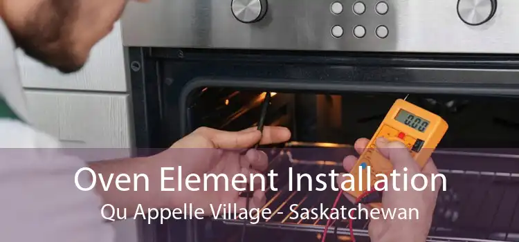 Oven Element Installation Qu Appelle Village - Saskatchewan