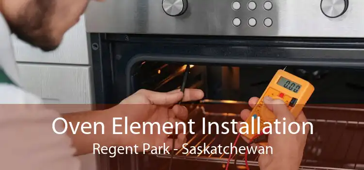 Oven Element Installation Regent Park - Saskatchewan